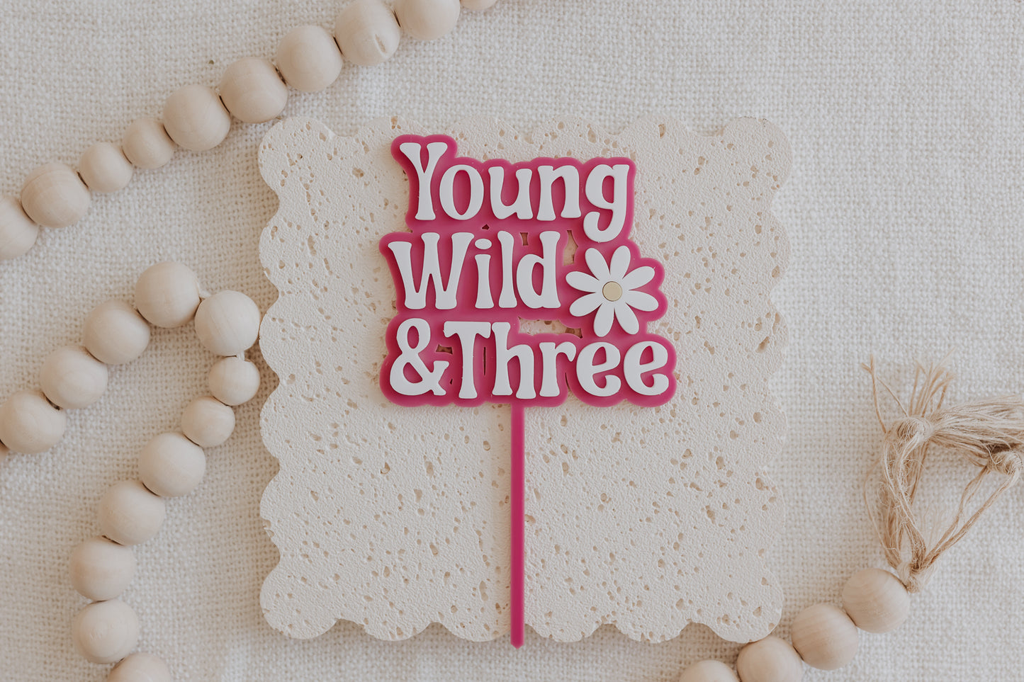 Young Wild and Three Third Birthday Cake topper Dark Pink Acrylic