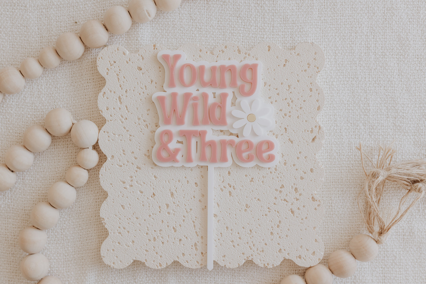 Young Wild and Three Third Birthday Cake topper White and Pink Acrylic
