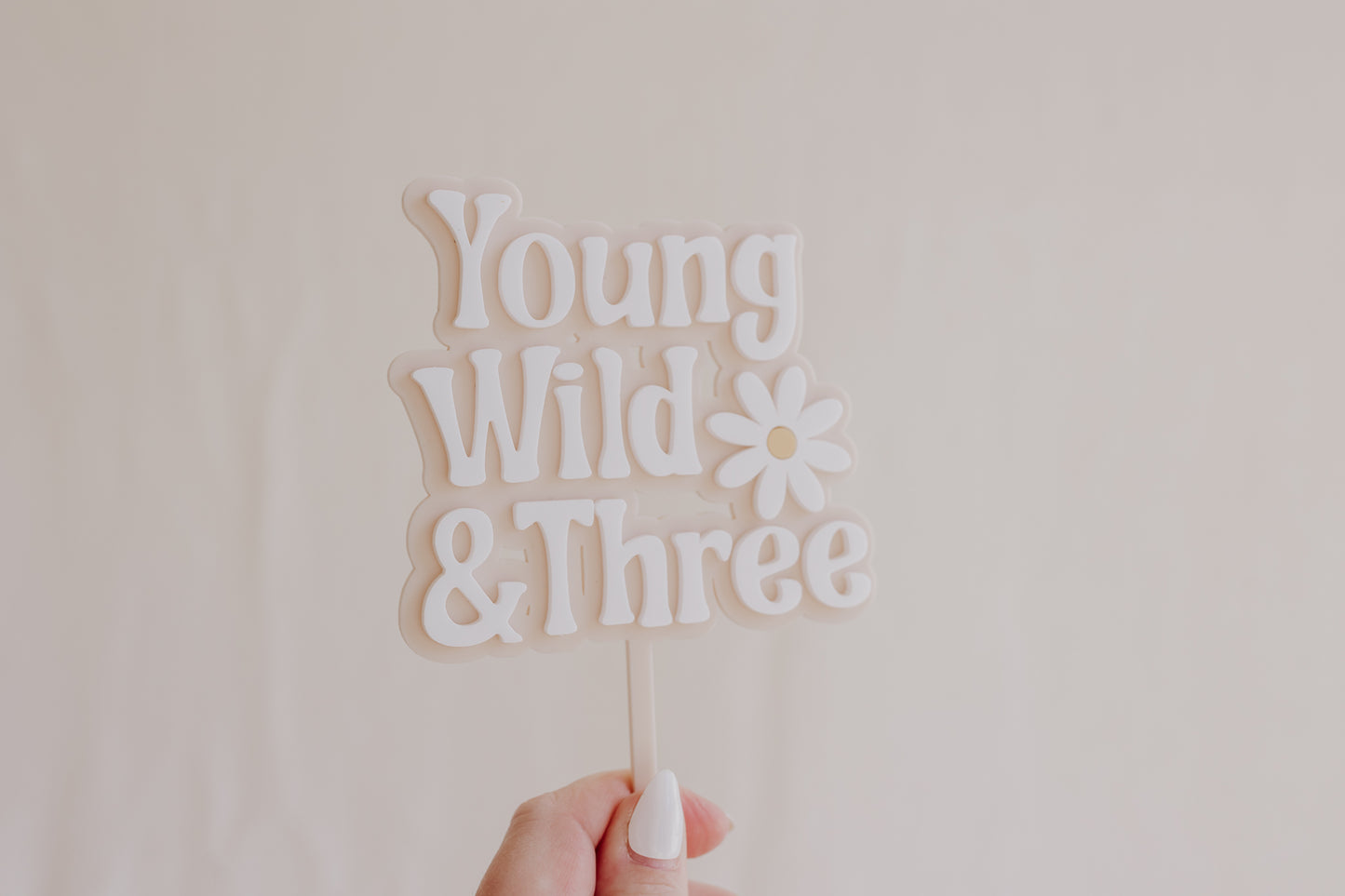 Young Wild and Three Third Birthday Cake topper Acrylic
