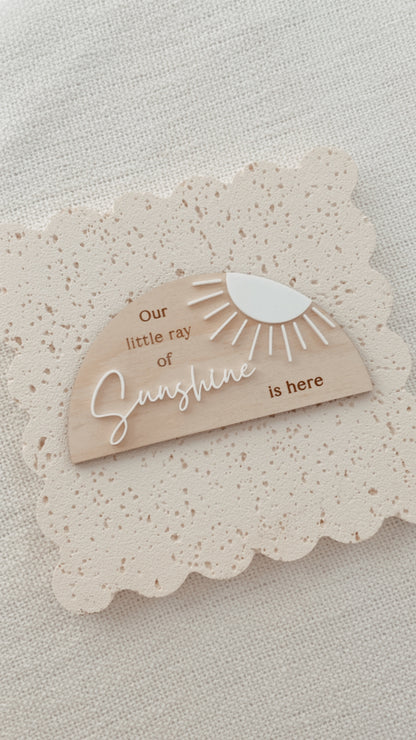 Our little ray of sunshine is here wooden and acrylic birth announcement plaque